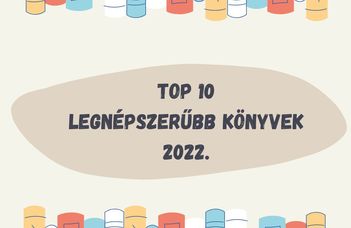 Legnépszerűbb könyvek 2022 - TOP10