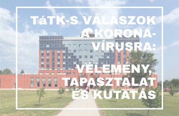 Vélemény, tapasztalat és kutatás: TáTK-s oktatók a koronavírusról